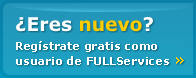 �Eres nuevo? Reg�strate gratis en FULLServices